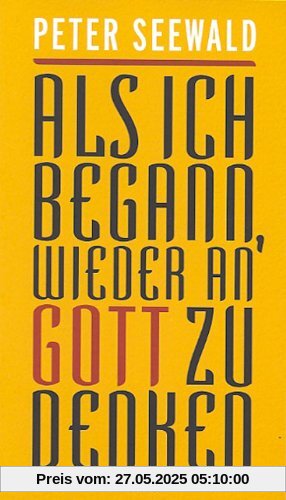 Als ich begann, wieder an Gott zu denken