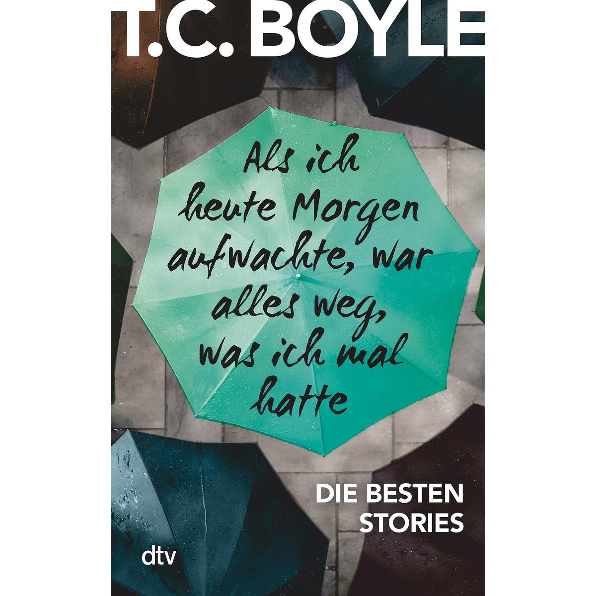 Als ich heute Morgen aufwachte, war alles weg, was ich mal hatte von dtv Verlagsgesellschaft