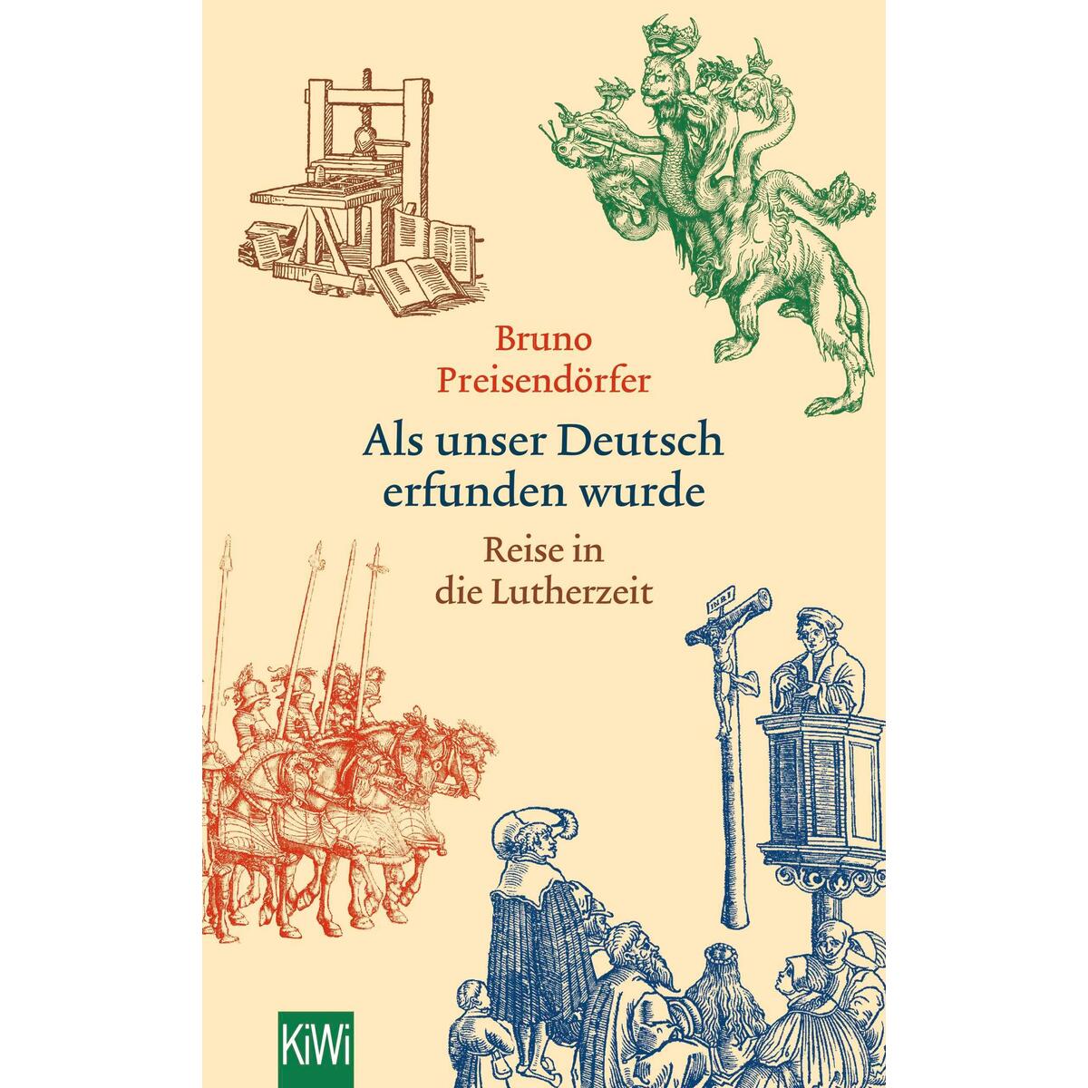 Als unser Deutsch erfunden wurde von Kiepenheuer & Witsch GmbH