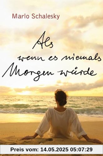 Als wenn es niemals Morgen würde
