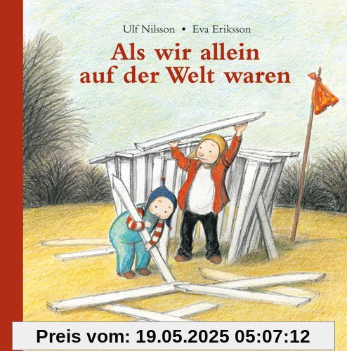 Als wir allein auf der Welt waren