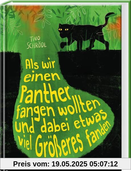 Als wir einen Panther fangen wollten und dabei etwas viel Größeres fanden: Ein ganz besonderes Leseerlebnis über drei Jungs und eine wunderbare Freundschaft - für Kinder ab 10