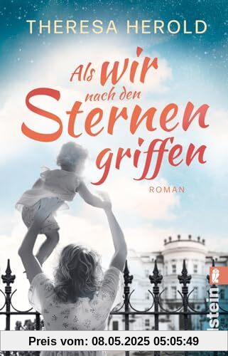Als wir nach den Sternen griffen: Roman | Eine dramatische Liebesgeschichte zwischen einer Westdeutschen und einem Ostdeutschen in Prag 1989