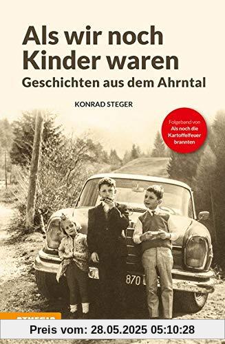 Als wir noch Kinder waren: Geschichten aus dem Ahrntal (Landleben / Erinnerungen)