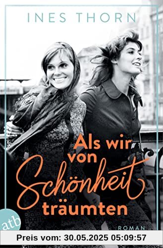 Als wir von Schönheit träumten: Roman Als wir von Schönheit träumten: Roman