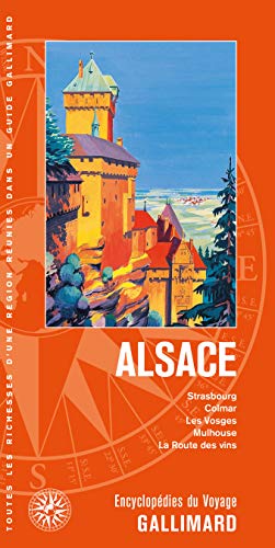 Alsace: Strasbourg, Colmar, les Vosges, Mulhouse, la Route des vins von GALLIM LOISIRS