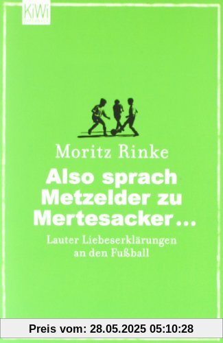 Also sprach Metzelder zu Mertesacker ...: Lauter Liebeserklärungen an den Fußball