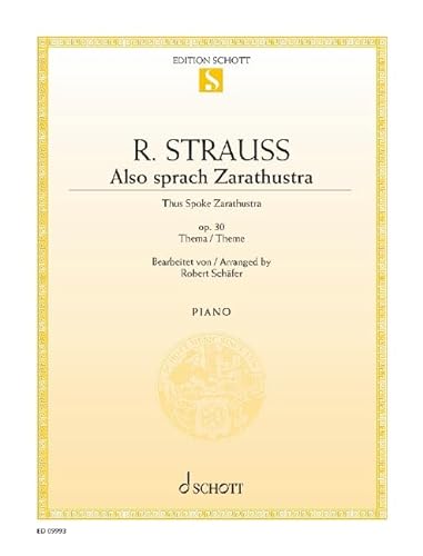 Also sprach Zarathustra: Thema. Klavier. Einzelausgabe. (Edition Schott Einzelausgabe) von SCHOTT MUSIC GmbH & Co KG, Mainz