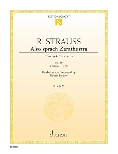 Also sprach Zarathustra: Thema. Klavier. Einzelausgabe. (Edition Schott Einzelausgabe)