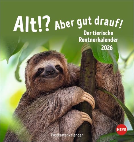 Alt! Aber gut drauf Postkartenkalender 2026 - Der tierische Rentnerkalender: Witziger Kalender für Rentner und Senioren mit lustigen Tierfotos und ... zum Schmunzeln (Postkartenkalender Heye) von Heye
