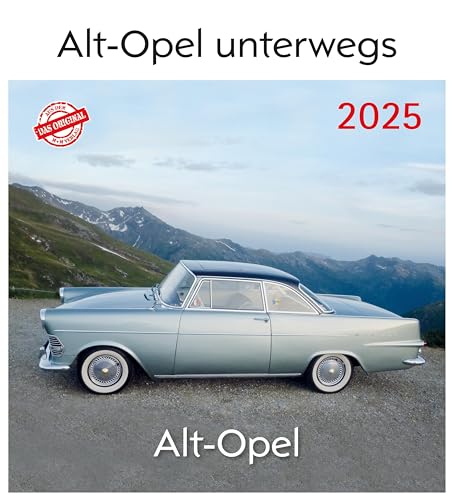 Alt Opel 2025: Alt - Opel unterwegs von m + m Verlag