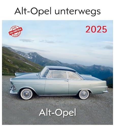 Alt Opel 2025: Alt - Opel unterwegs von m + m Verlag