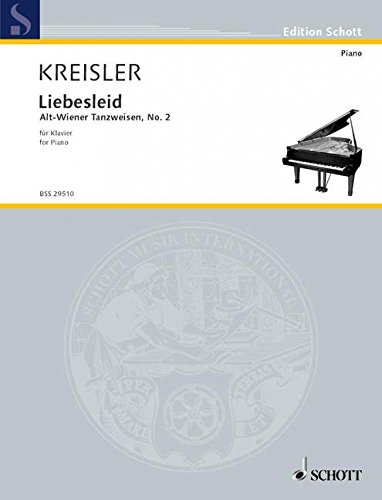 Alt-Wiener Tanzweisen: Nr. 2: Liebesleid. Klavier.: Nr. 2: Liebesleid. Piano. (Edition Schott)