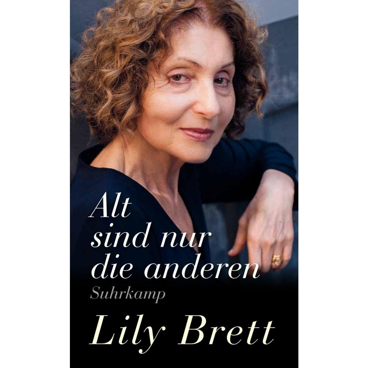 Alt sind nur die anderen Alt sind nur die anderen von Suhrkamp Verlag AG