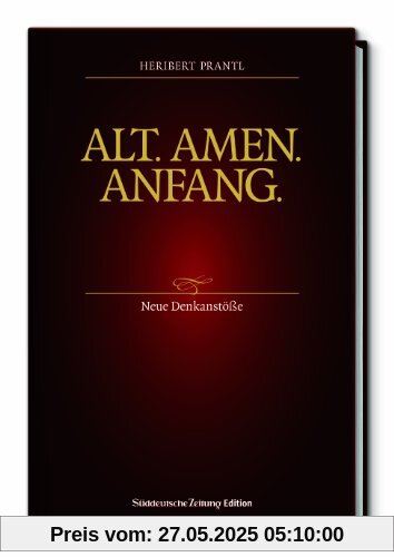 Alt. Amen. Anfang.: Neue Denkanstöße