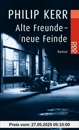 Alte Freunde - neue Feinde: Ein Fall für Bernhard Gunther