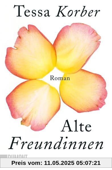 Alte Freundinnen: Roman