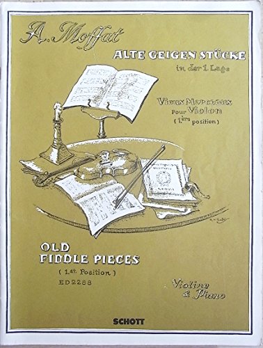 Alte Geigenstücke: in der ersten Lage. Violine und Klavier.: first Position. violin and piano. (Edition Schott)