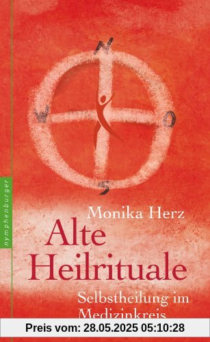 Alte Heilrituale: Selbstheilung im Medizinkreis