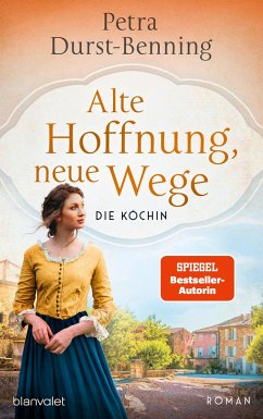 Alte Hoffnung, neue Wege / Die Köchin Bd.2 von Blanvalet