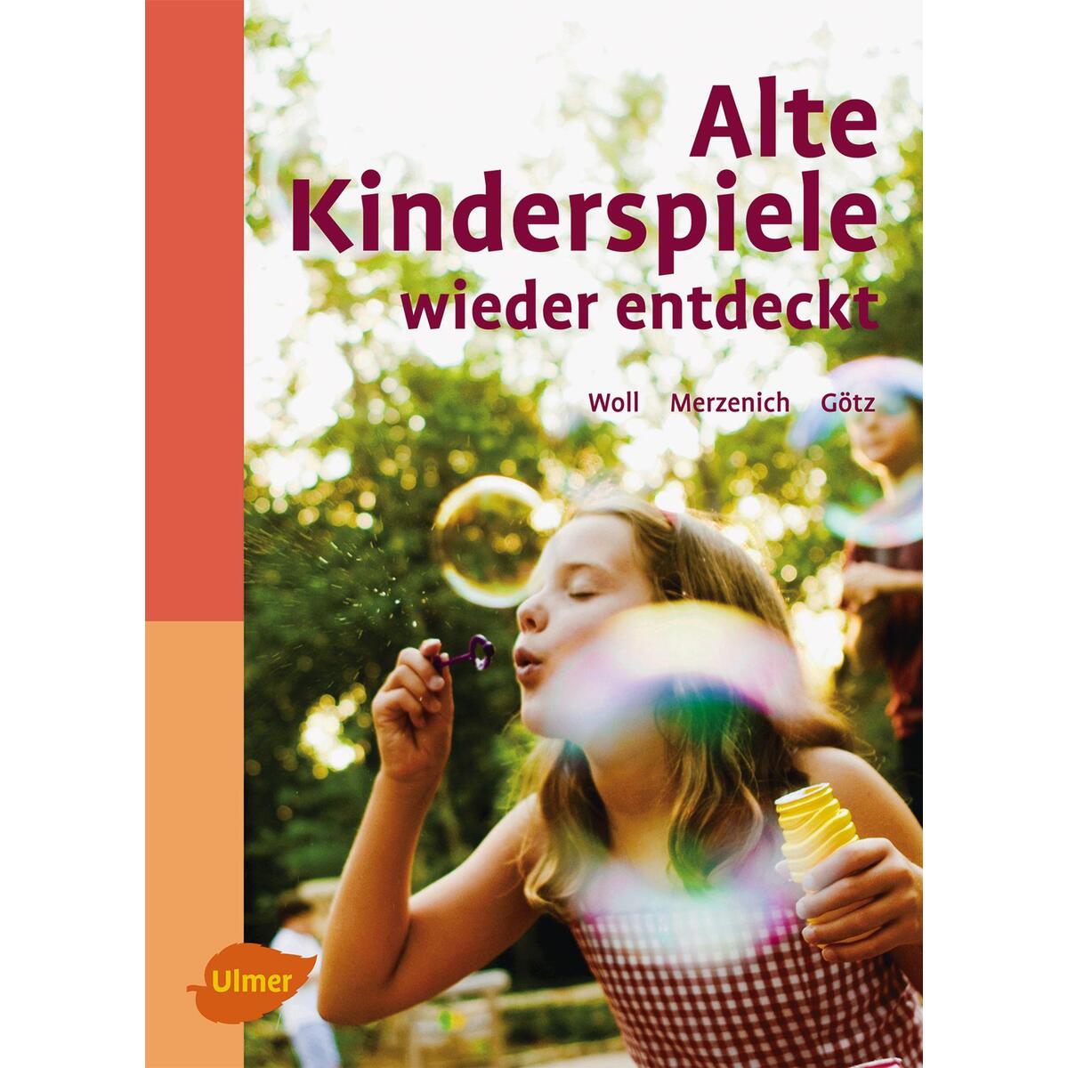 Alte Kinderspiele wieder entdeckt von Ulmer Eugen Verlag