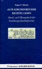 Alte Kirchenbücher richtig lesen.: Hand- und Übungsbuch für Familiengeschichtsforscher (Bibliothek für Familienforscher)