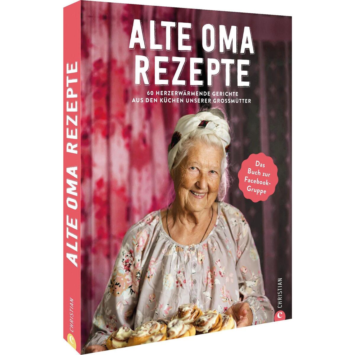 Alte-Oma-Rezepte Alte-Oma-Rezepte von Christian Verlag GmbH