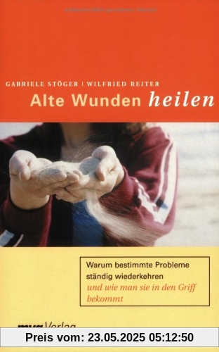 Alte Wunden heilen: Warum bestimmte Probleme ständig wiederkehren und wie man sie in den Griff bekommt