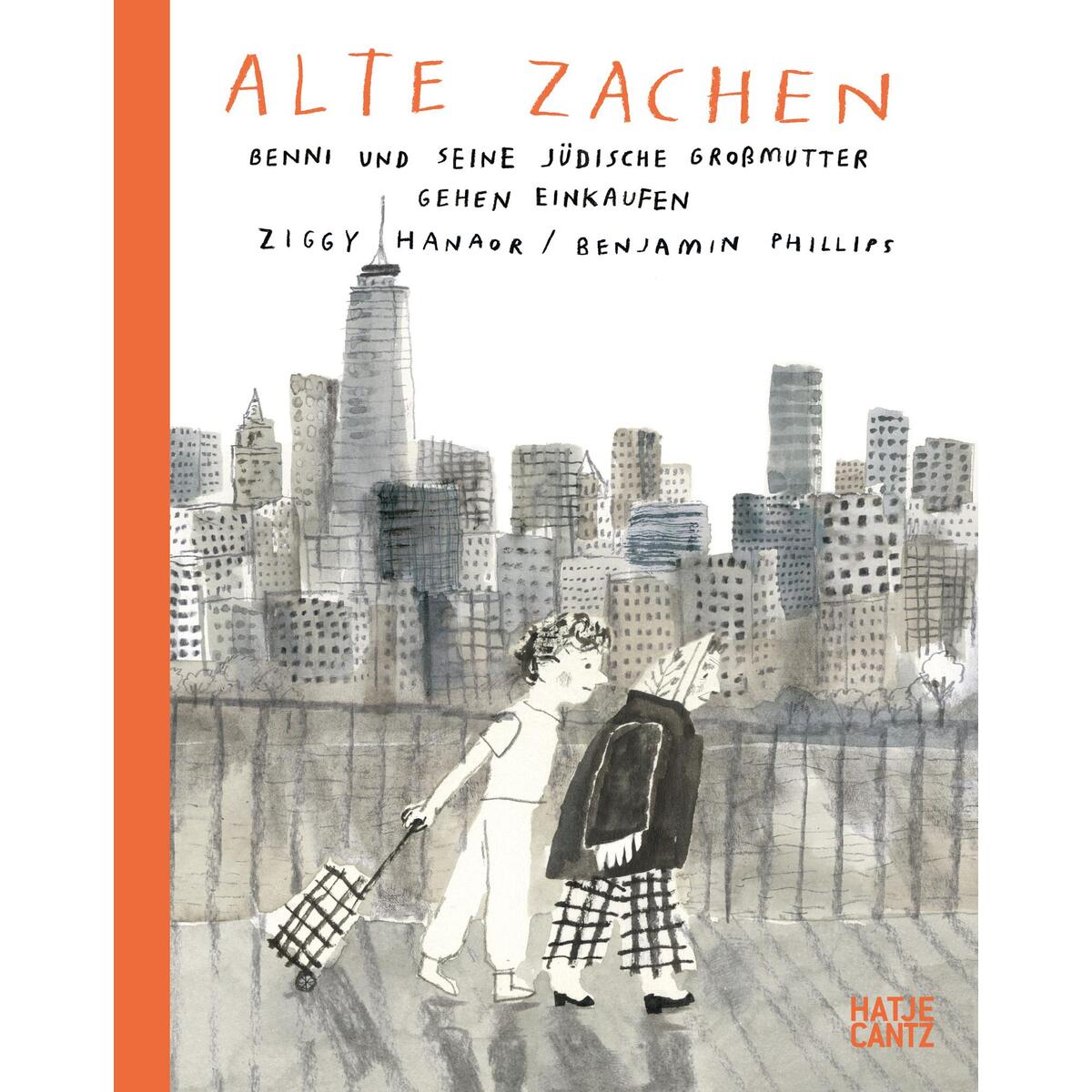 Alte Zachen - Eine Graphic Novel über Familienbande, jüdische Identität und das ... Alte Zachen - Eine Graphic Novel über Familienbande, jüdische Identität und das ... von Hatje Cantz Verlag GmbH
