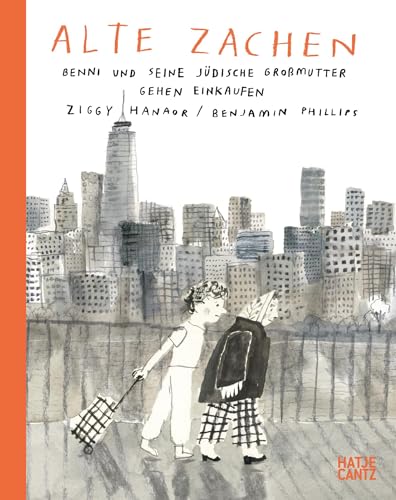 Alte Zachen – Eine Graphic Novel über Familienbande, jüdische Identität und das Leben in New York: Benni und seine jüdische Großmutter gehen einkaufen (Kulturgeschichte) von Hatje Cantz