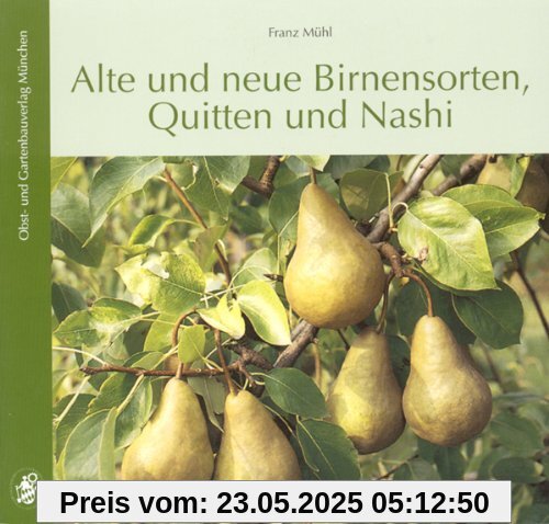 Alte und neue Birnensorten, Quitten und Nashi Alte und neue Birnensorten, Quitten und Nashi