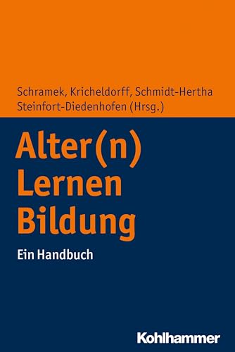 Alter(n) - Lernen - Bildung: Ein Handbuch von Kohlhammer