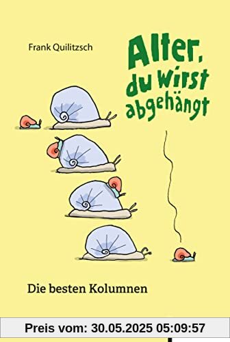 Alter, du wirst abgehängt: Die besten Kolumnen Alter, du wirst abgehängt: Die besten Kolumnen
