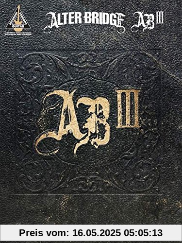 Alter Bridge: AB III (Guitar Recorded Versions)