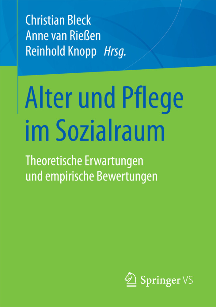 Alter und Pflege im Sozialraum von Springer Fachmedien Wiesbaden