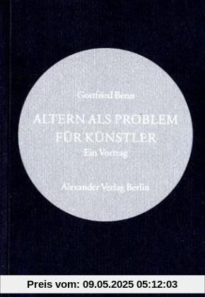 Altern als Problem für Künstler. Ein Vortrag