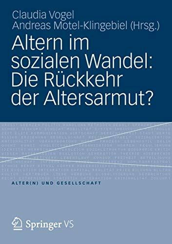 Altern im sozialen Wandel: Die Rückkehr der Altersarmut?: Die Rückkehr der Altersarmut? (Alter...