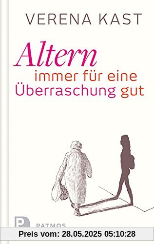 Altern - immer für eine Überraschung gut