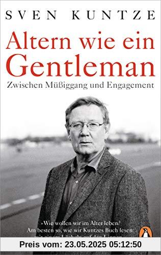 Altern wie ein Gentleman: Zwischen Müßiggang und Engagement -