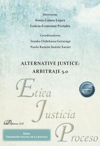 Alternative Justice: Arbitraje 5.0 von Editorial Dykinson, S.L.