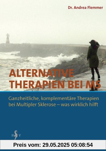 Alternative Therapien bei MS: Ganzheitliche, komplementäre Therapien bei Multipler Sklerose - was wirklich hilft