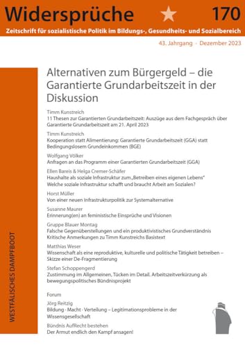 Alternativen zum Bürgergeld: Die garantierte Grundarbeitszeit in der Diskussion (Widersprüche. Zeitschrift für sozialistische Politik im Bildungs-, Gesundheits- und Sozialbereich) von Westfaelisches Dampfboot