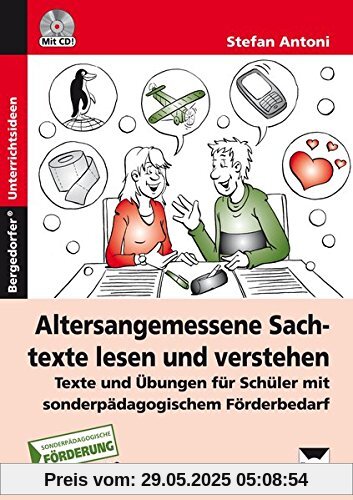 Altersangemessene Sachtexte lesen und verstehen: Texte und Übungen für Schüler mit sonderpädagogischem Förderbedarf (7. bis 10. Klasse)
