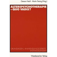 Alterspsychotherapie — Quo vadis?