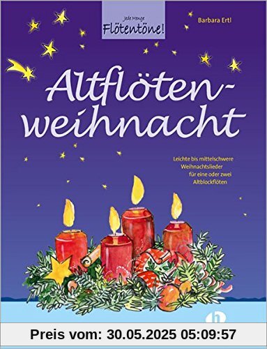 Altflötenweihnacht: Leichte bis mittelschwere Weihnachtslieder für eine oder zwei Altblockflöten.