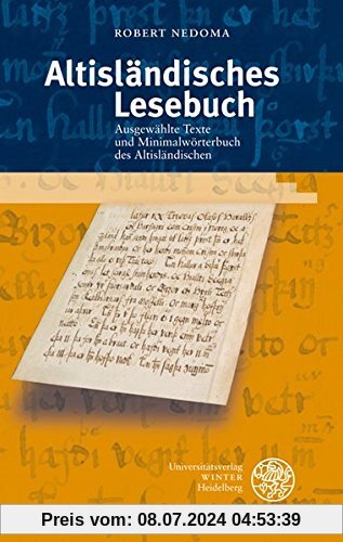 Altisländisches Lesebuch: Ausgewählte Texte und Minimalwörterbuch des Altisländischen (Indogermanische Bibliothek, 1. Reihe: Grammatiken)