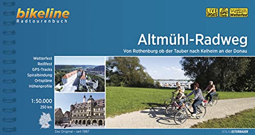 Altmühl-Radweg: Von Rothenburg ob der Tauber nach Kelheim an der Donau, 1:50.000,250 km, wetterfest/reißfest, GPS-Tracks Download, LiveUpdate (Bikeline Radtourenbücher)