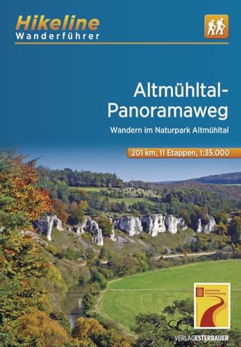 Altmühltal-Panoramaweg: Wandern im Naturpark Altmühltal. 1:35000, 11 Etappen, 201 km, GPS-Tracks Download, LiveUpdate (Hikeline /Wanderführer)