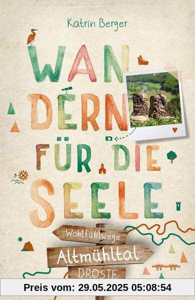 Altmühltal. Wandern für die Seele: Wohlfühlwege