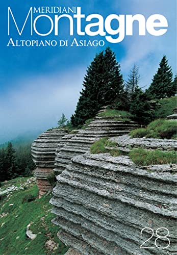 Altopiano di Asiago. Con cartina (Meridiani montagne) von Editoriale Domus